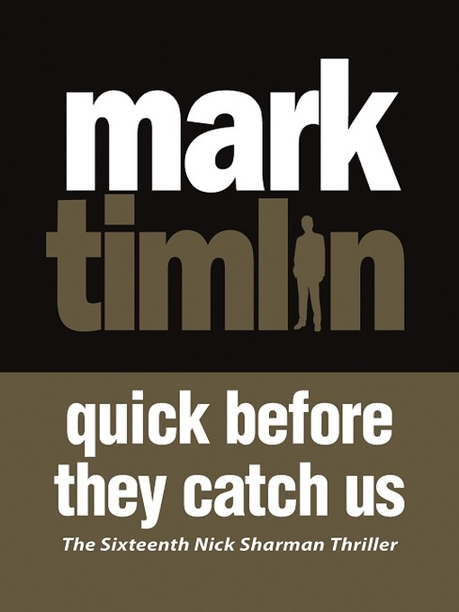 Title details for Quick Before They Catch Us by Mark Timlin - Available